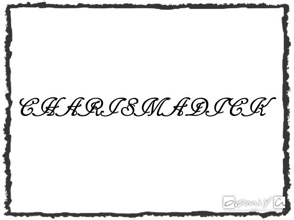 CHARISMADICK